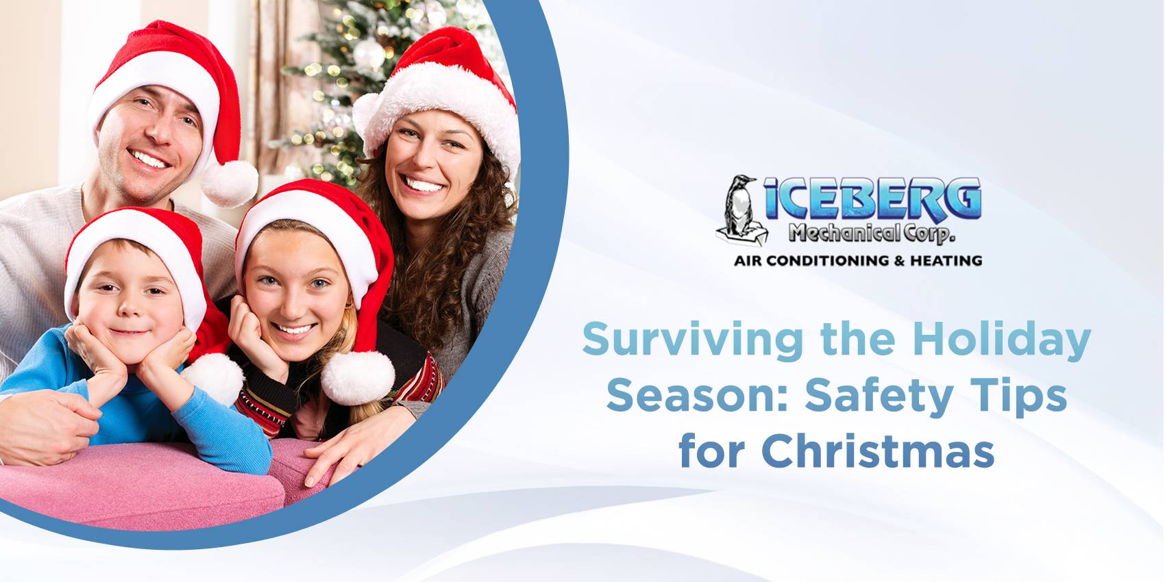 Surviving The Holiday season: safety tips for Christmas _IceBerg