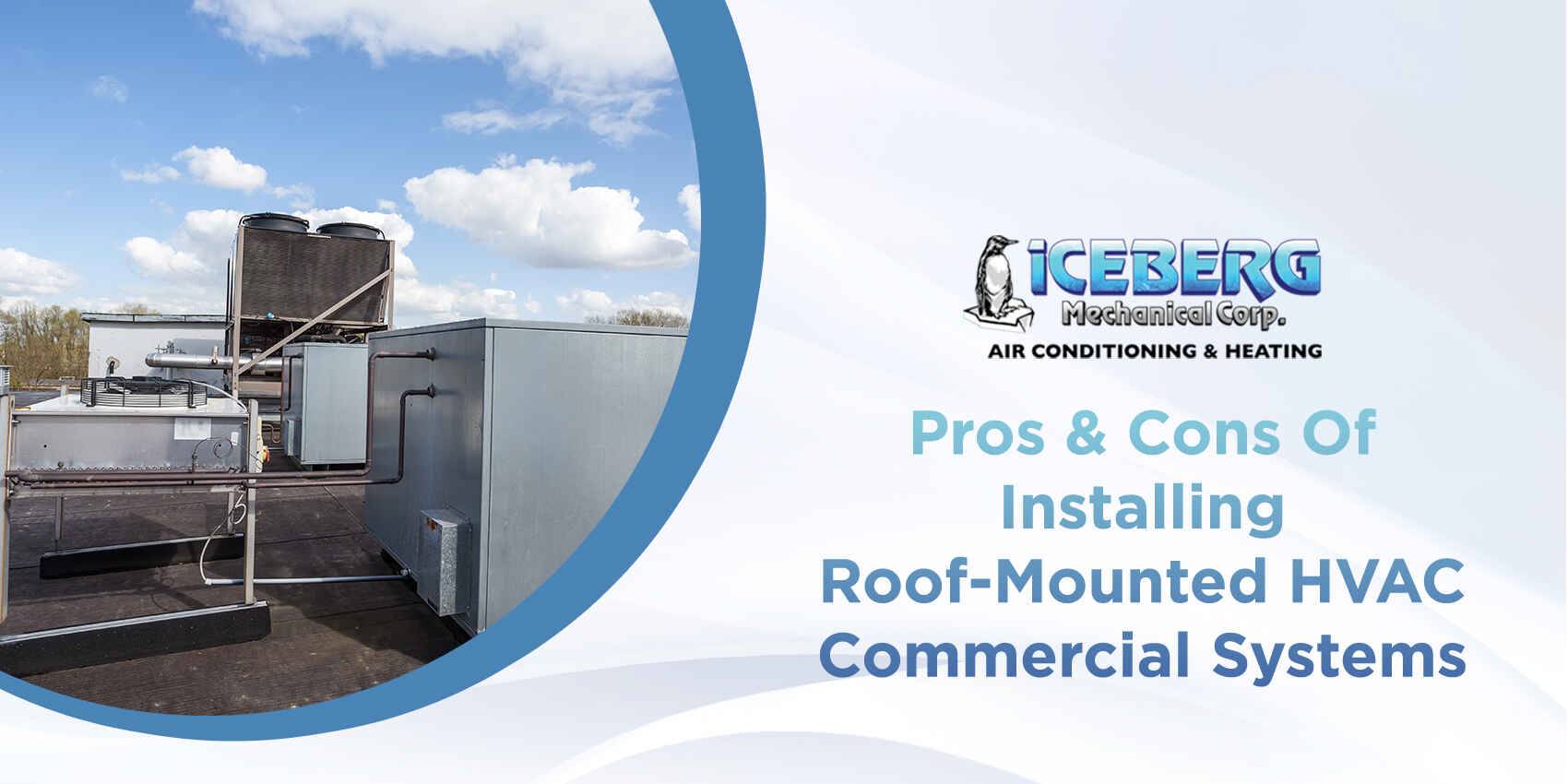 Pros & Cons Of Installing Roof-Mounted HVAC Commercial Systems